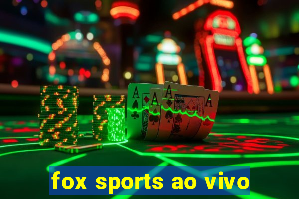 fox sports ao vivo